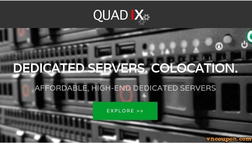 QuadIX – Dedicated Server Special from $10 USD – Intel CPU / 4 GB Ram / 500 GB Disk / 1 Gbps Port
