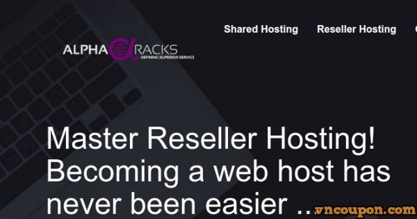 AlphaRacks Master Reseller Hosting started at $12/Year
