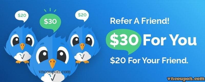 Vultr-Refer-A-Friend-30-USD-Credit-For-You