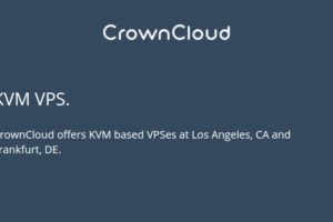 CrownCloud – KVM VPS Promo/ 2GB RAM/ 40 GB SSD/ 3TB Bandwidth – 7 USD per month in Los Angeles CA