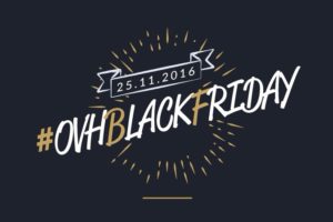 [Black Friday 2016] OVH Special Promotion Up to 50% OFF