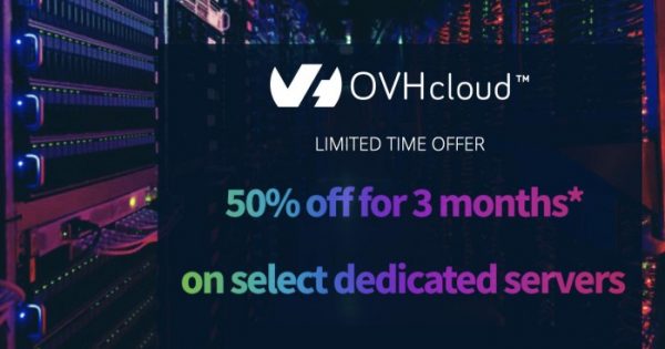 OVH Dedicated Servers May 2019 Coupon & Promo Code – 50% discount on dedicated servers