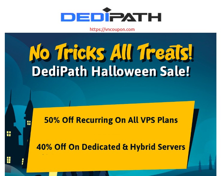 [Halloween 2021] DediPath – 50% Off Recurring VPS and Hybrid Servers in 10 Locations