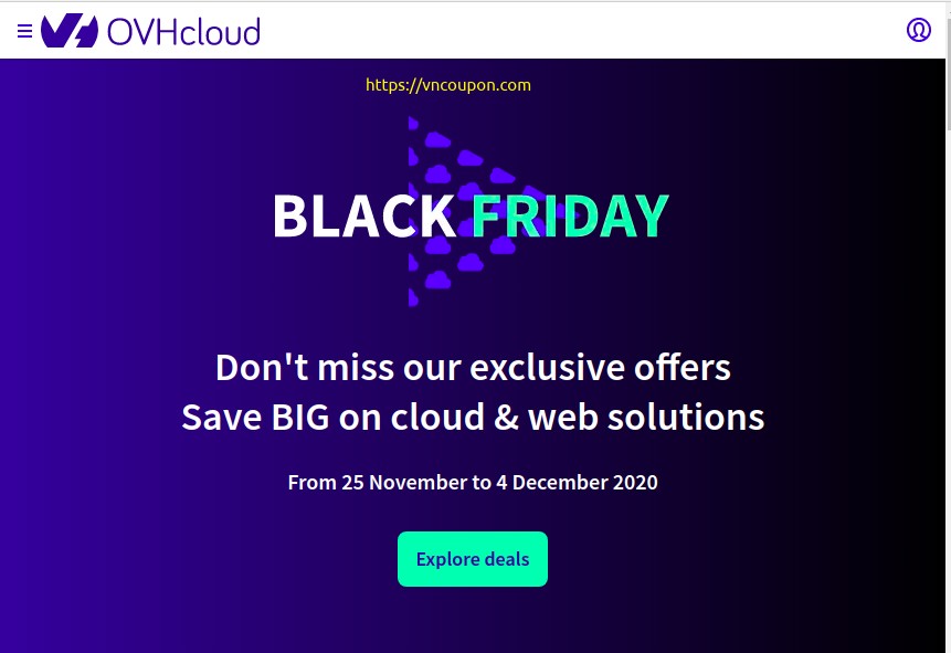 OVHCloud Black Friday 2020 sale has begun! Special Dedicated Server from €27.99 – $200 free credit to try Public Cloud – 50% OFF VPS – 97% OFF Domain – 40% OFF Web Hosting
