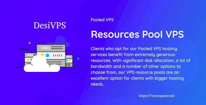 DesiVPS – VPS Resource Pools Promotion from $5/month