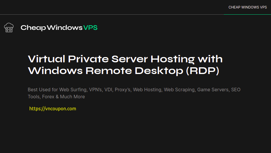 CheapWindowsVPS – 50% OFF Windows VPS Offers from $4.5/month with Unmetered Bandwidth in 8 Locations