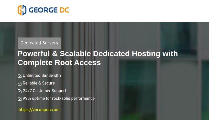 George Datacenter Special Dedicated Servers Offers from $39/month