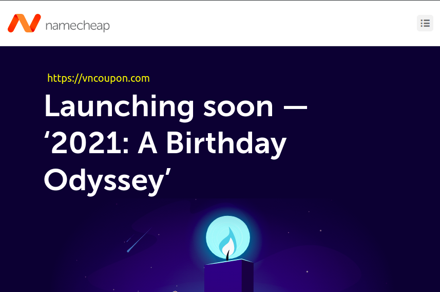 Namecheap Birthday Odyssey 2021 Sale – Get 21% off .com registrations and domain transfers + 21% off renewals.