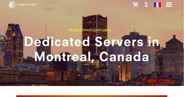 OneProvider - 30% Off Dedicated Servers in Montreal, Canada