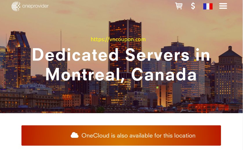 OneProvider – 30% Off Dedicated Servers in Montreal, Canada