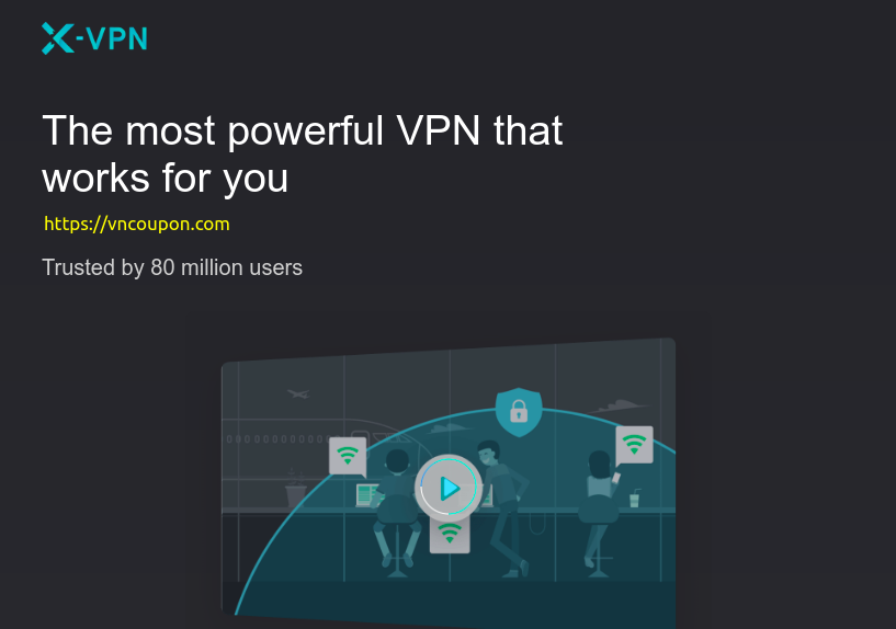 X-VPN Exclusive offer: Save 50% Off Annual