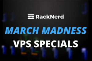 [March Madness Sale] RackNerd – KVM VPS from $14.99/Year in 6 Locations!