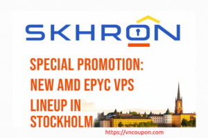 Skhron – Up to 50% discounts on AMD EPYC VPS in Stockholm, Sweden