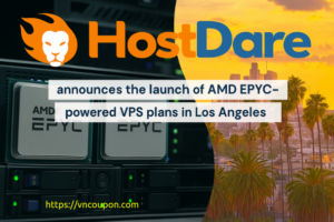 HostDare – Exclusive Deal on AMD EPYC KVM VPS in Los Angeles from $15.49/year