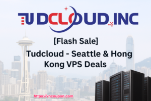 [Flash Sale] Tudcloud – Seattle & Hong Kong VPS from $4.80/month (20% OFF)
