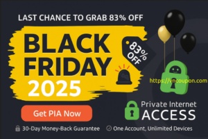 PIA VPN Black Friday & Cyber Monday 2025 Sale – Save Up to 83%