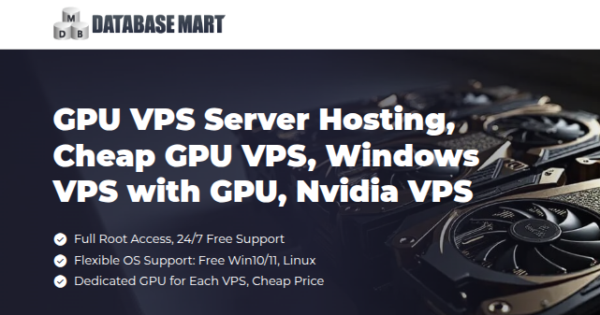 Database Mart: New AI GPU VPS – 56% OFF for AI Servers