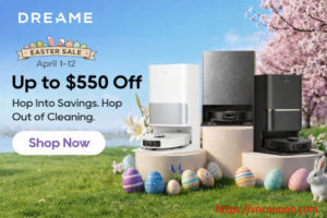 Dreame Easter Sale 2026 – Up to 60% Off