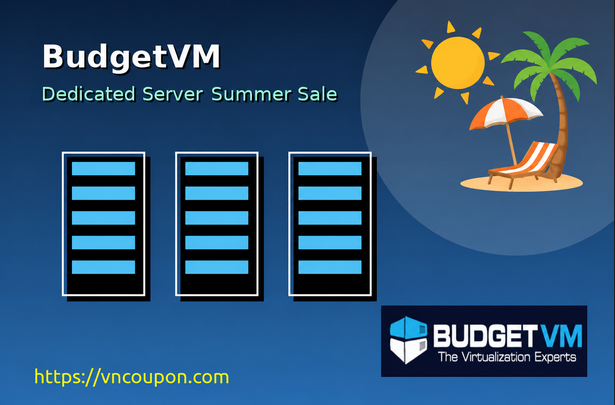 [Summer Sale] BudgetVM –  Dedicated Servers from $159/month